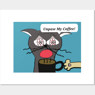 Unpaw My Coffee! Posters and Art